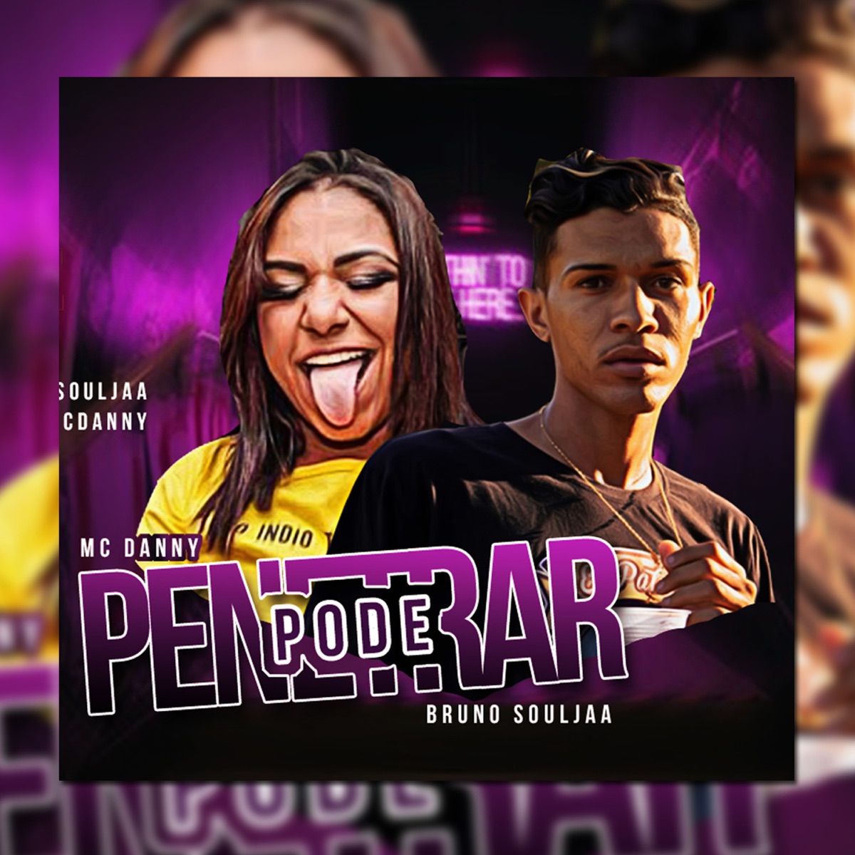 Pode Penetrar (feat. Mc Danny) - Single by Bruno Souljaa album cover