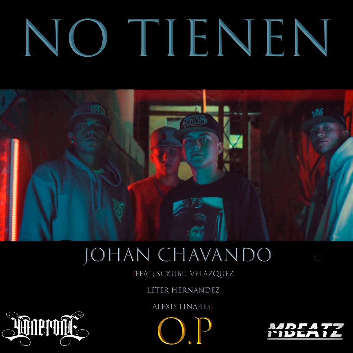 No Tienen (feat. Sckubii Velazquez, Leter Hernandez & Alexis Linares) - Single by Johan Chavando album cover