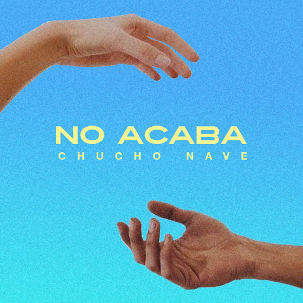 No Acaba - Single by Chucho Nave album cover