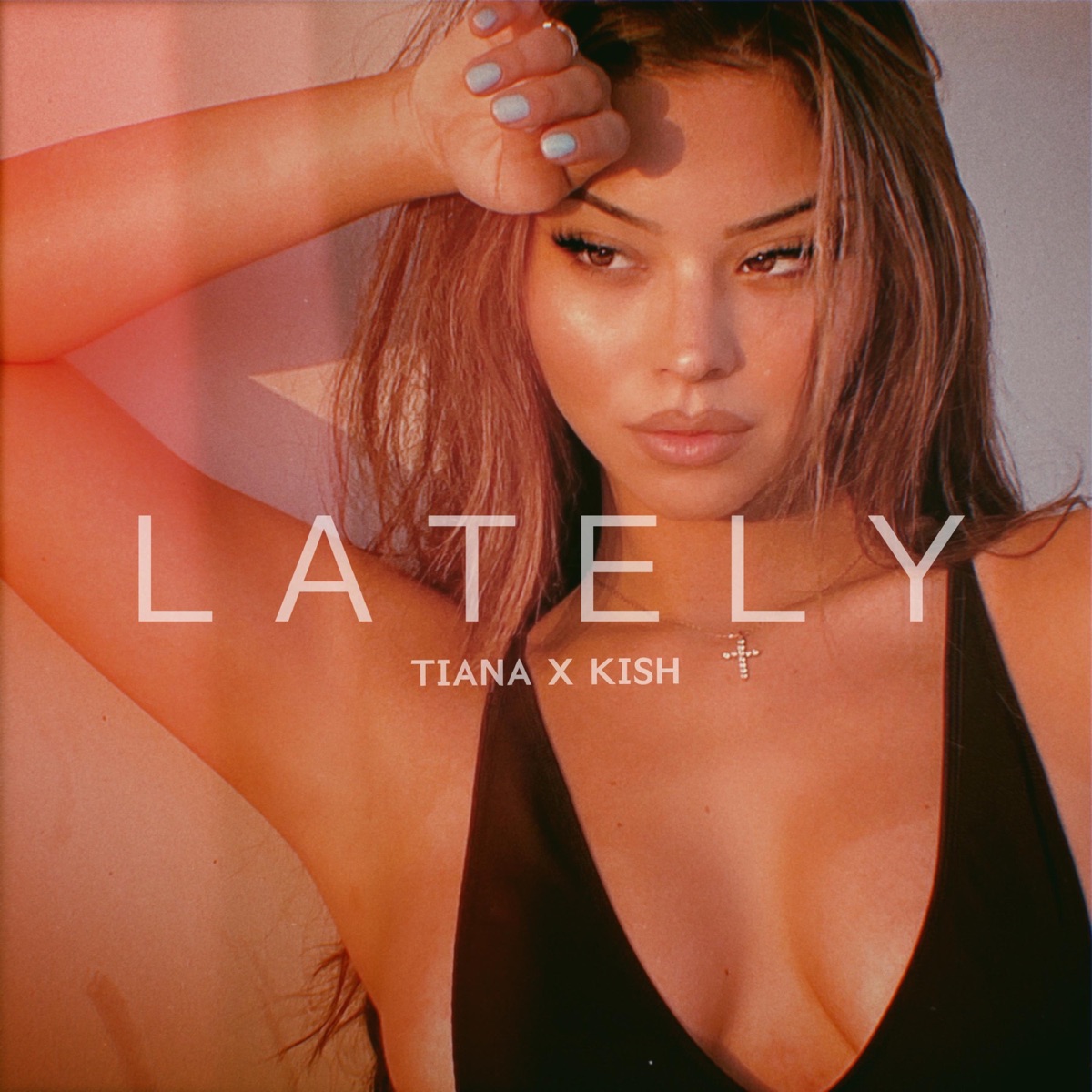 Lately (feat. Kish) - Single by Tiana Musarra album cover