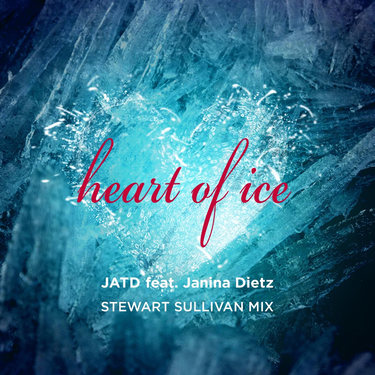 Heart of Ice (feat. Janina Dietz) [Stewart Sullivan Mix] - Single by Jatd album cover