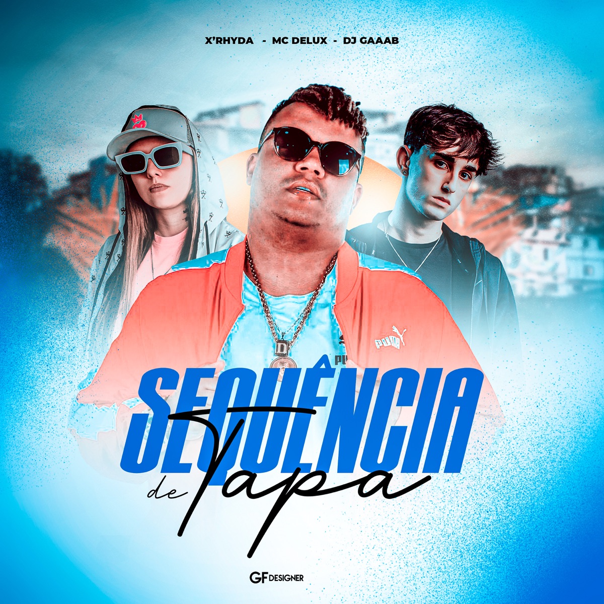 Sequência de Tapa - Single by MC Delux, X'Rhyda & Dj gaaab album cover