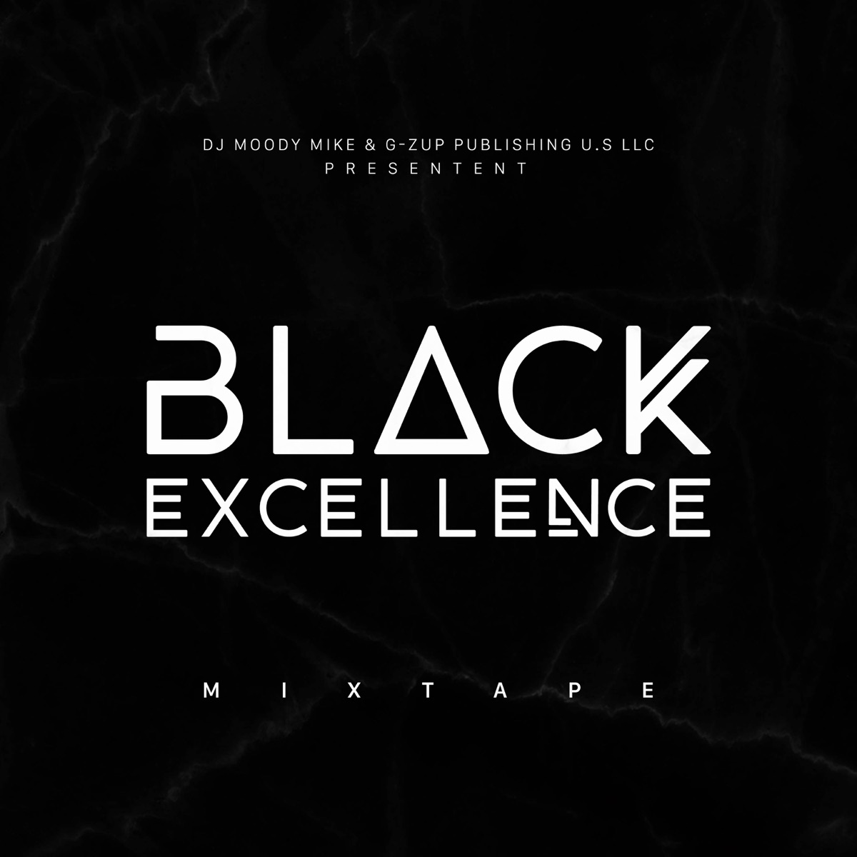 Black Excellence Mix Tape - Single by DJ Moody Mike album cover
