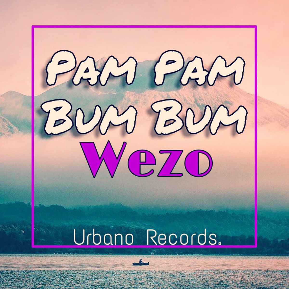Pam Pam Bum Bum - Single by Wezo album cover