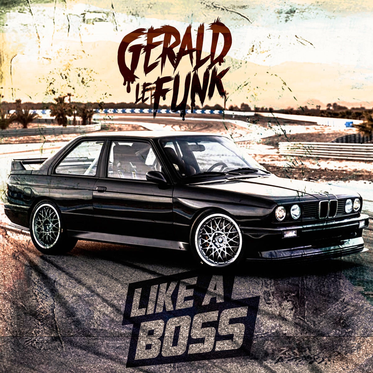 Like a Boss - Single by Gerald Le Funk album cover