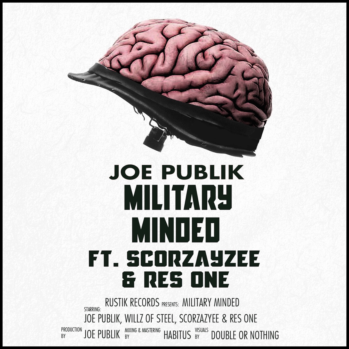 Military Minded (feat. Scorzayzee, Res One & Willz Of Steel) - Single by Joe Publik album cover