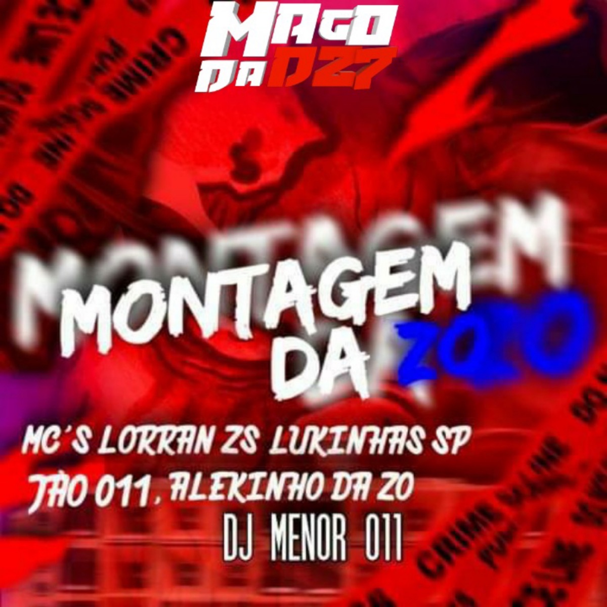 MONTAGEM DA ZO (feat. MC Alekinho da ZO) - Single by DJ MENOR 011 & Mc Lukinhas Sp album cover