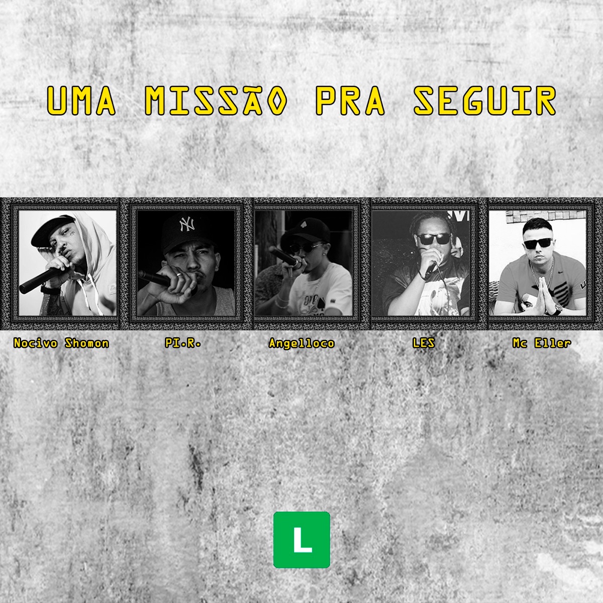 Uma Missão pra Seguir (feat. Nocivo Shomon, PI-R, Angelloco & MC Eller) - Single by Les album cover