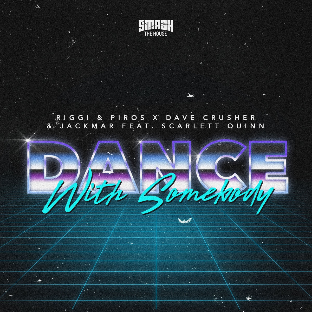 Dance with Somebody (feat. Scarlett Quinn) - Single by Riggi & Piros, Dave Crusher & JackMar album cover