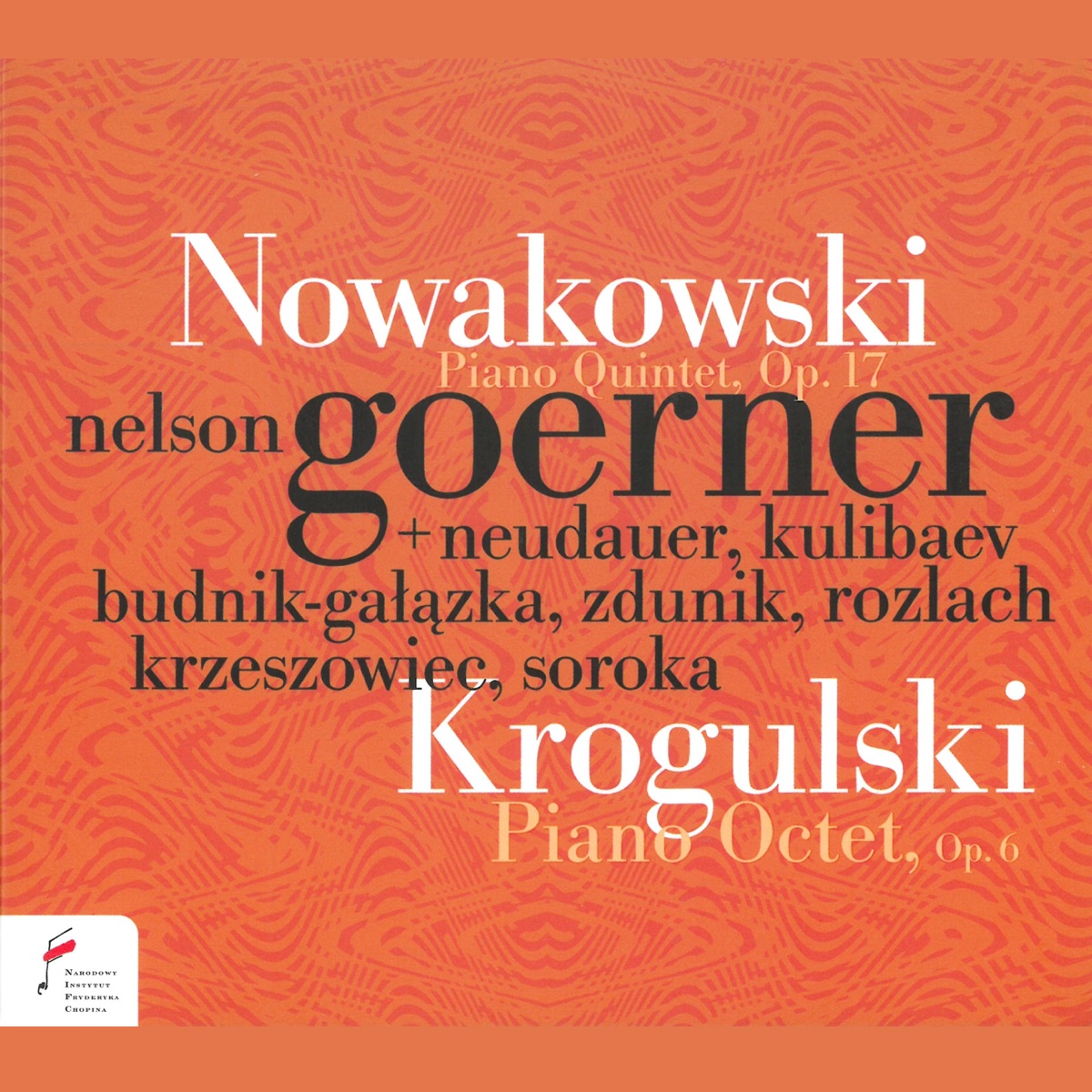 Piano Quintet, Op. 17 / Piano Octet, Op. 6 by Nelson Goerner, Lena Neudauer, Erzhan Kulibaev, Katarzyna Budnik-Galazka, Marcin Zdunik, Sławomir Rozlach, Jan Krzeszowiec & Radosław Sroka album cover