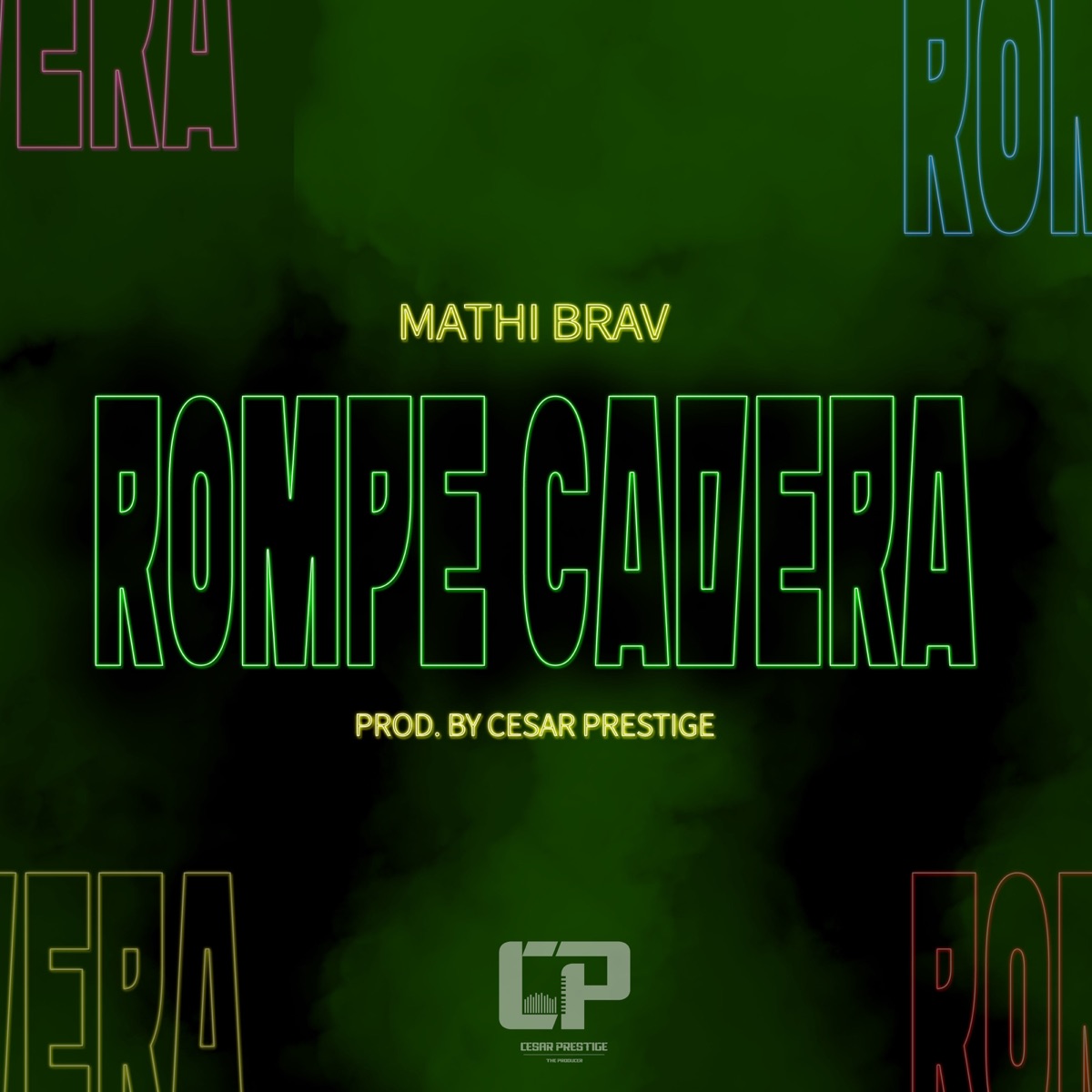 Rompe Cadera - Single by Cesar Prestige & Mathi Brav album cover