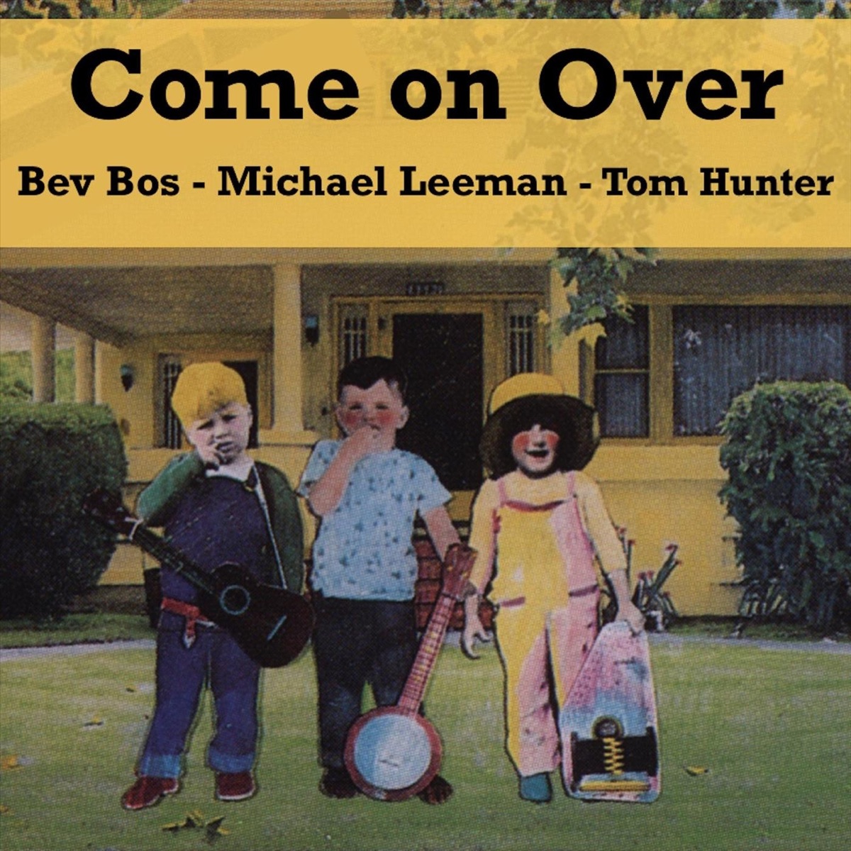 Come on Over by Bev Bos, Michael Leeman & Tom Hunter album cover