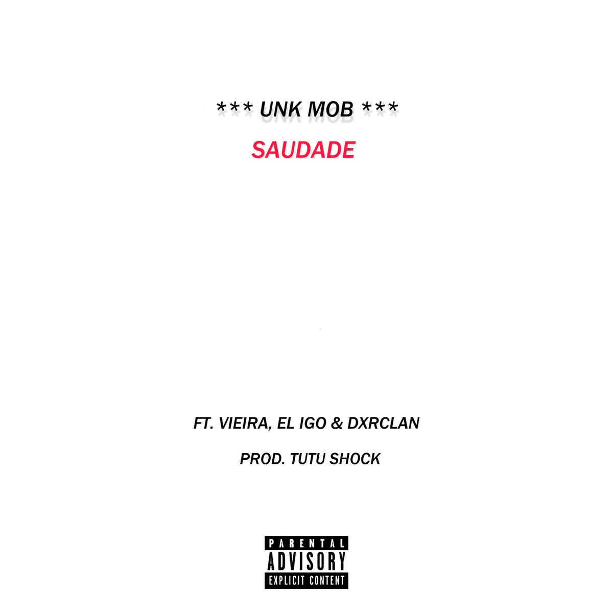 Saudade (feat. VIEIRX, El Igo & Derclan) - Single by Unk Mob album cover