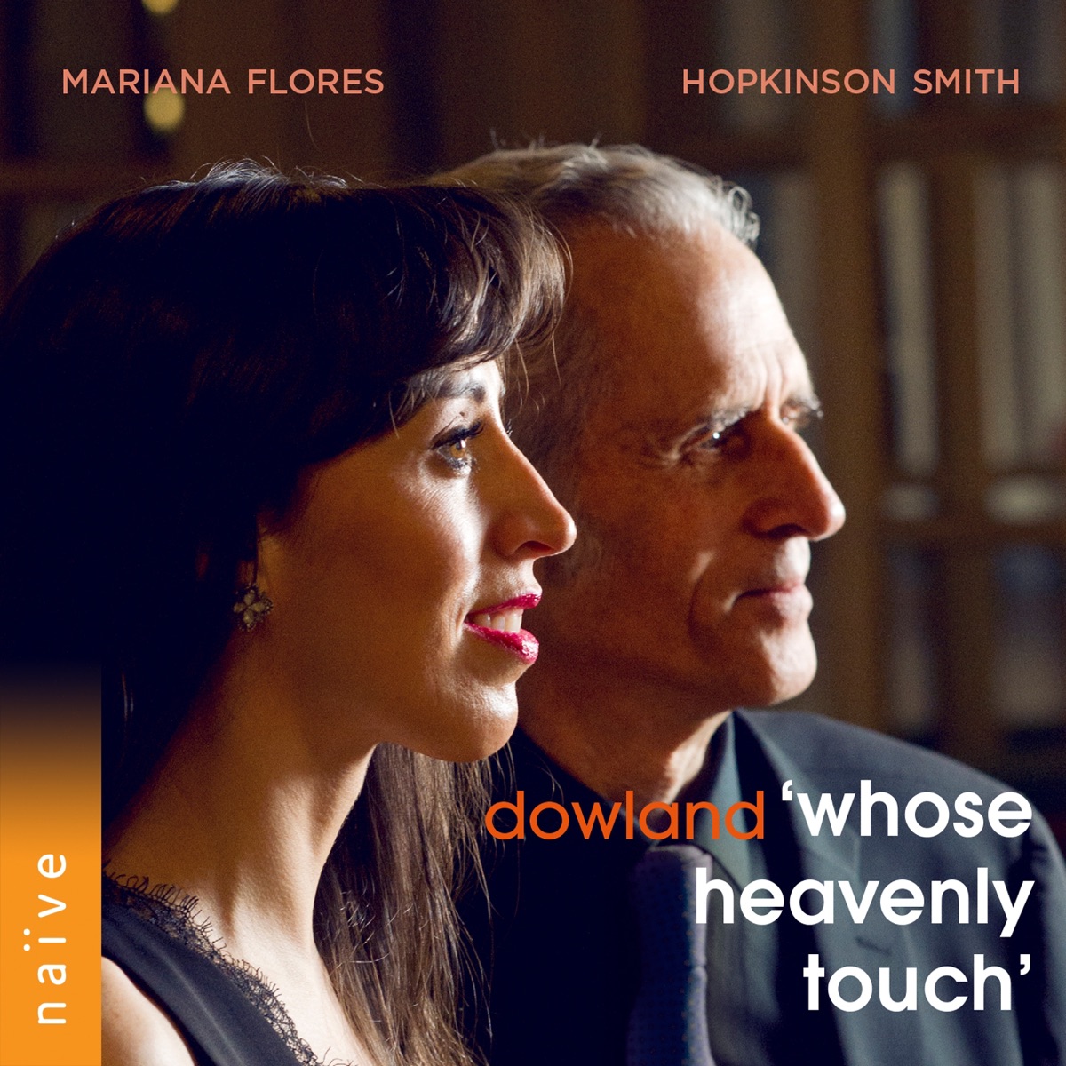 Dowland: Whose Heavenly Touch by Hopkinson Smith & Mariana Flores album cover