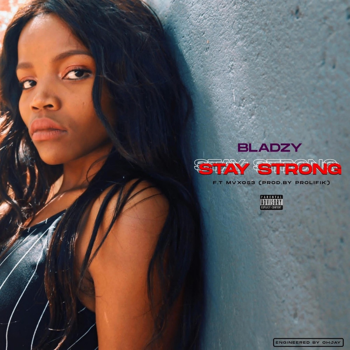 Stay Strong (feat. mvxo53) - Single by Bladzy SA album cover