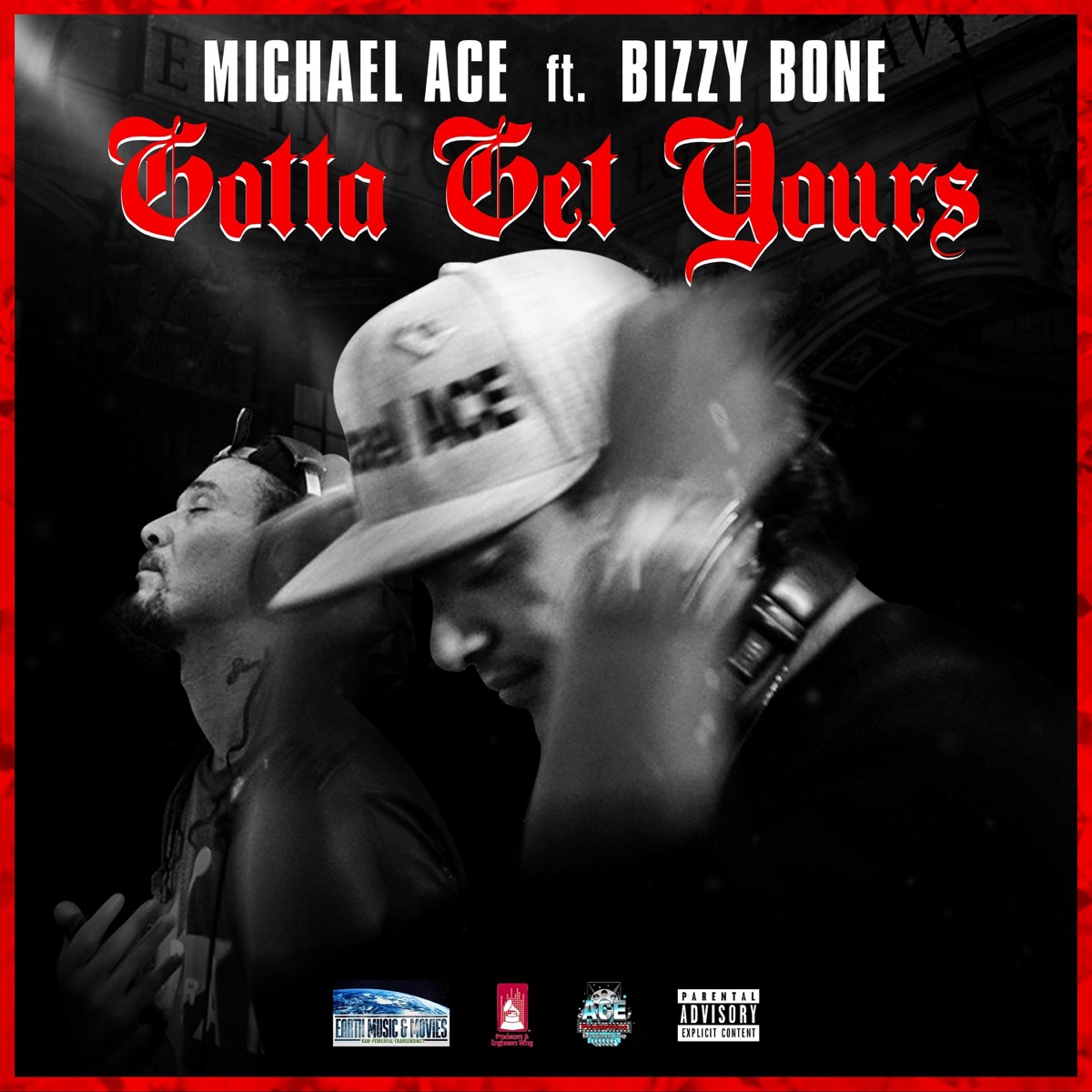 Gottta Get Yours (feat. Bizzy Bone) - Single by Michael ACE album cover