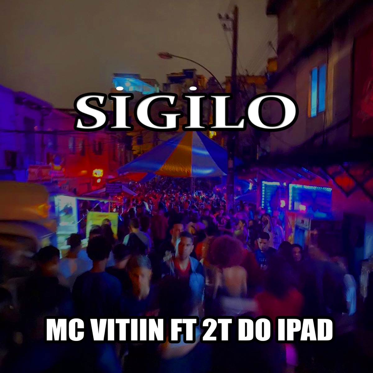 Sigilo (feat. 2T do Ipad) - Single by Mc Vitiin album cover