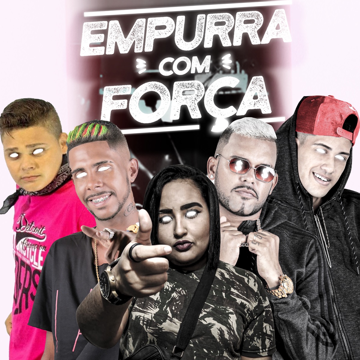 Empurrar Com Força (feat. M.C. Maluco, Robinho Destaky & Mc Laryssa) - Single by Mc Alberis & Leleo album cover