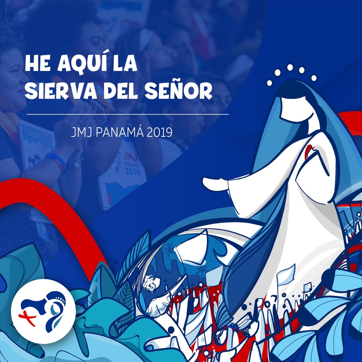 He Aquí la Sierva del Señor (En Vivo) by Jmj Panamá 2019 album cover