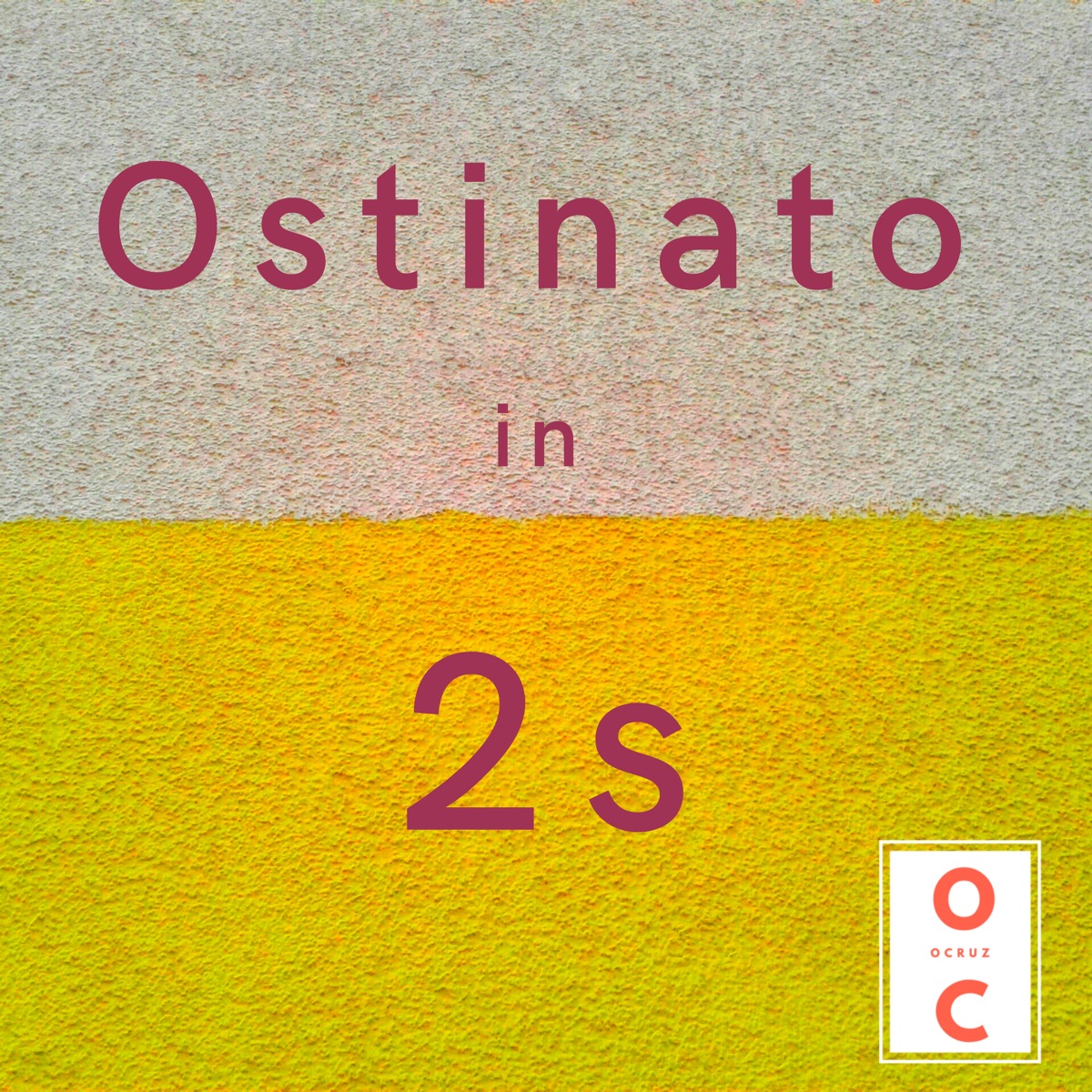 Ostinato in 2s - EP by Ocruz album cover