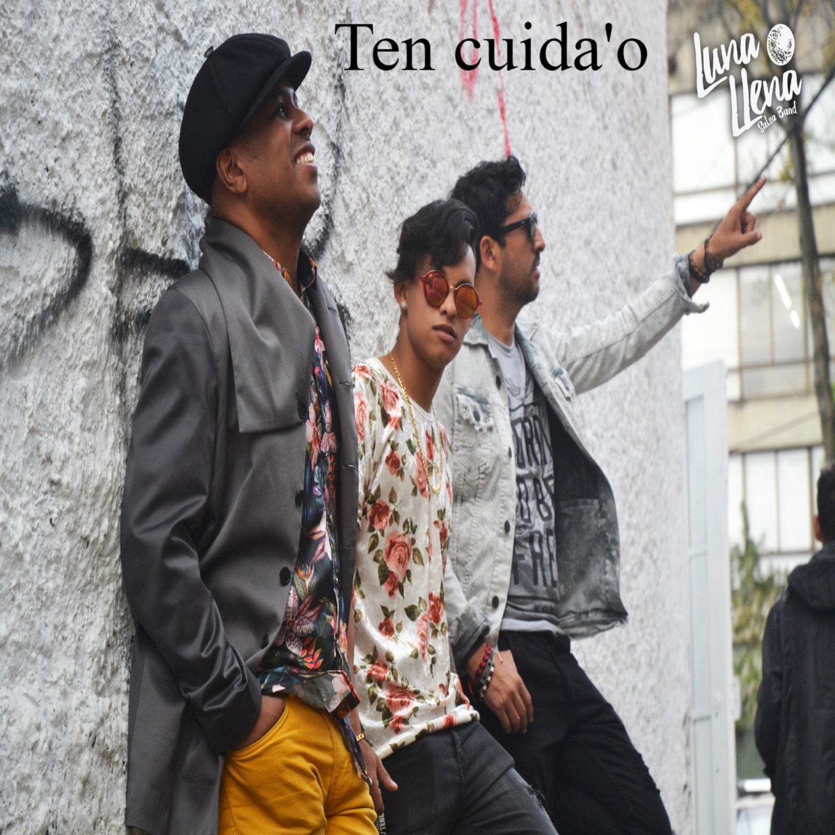 Ten Cuida'o - Single by Luna Llena Salsa Band album cover