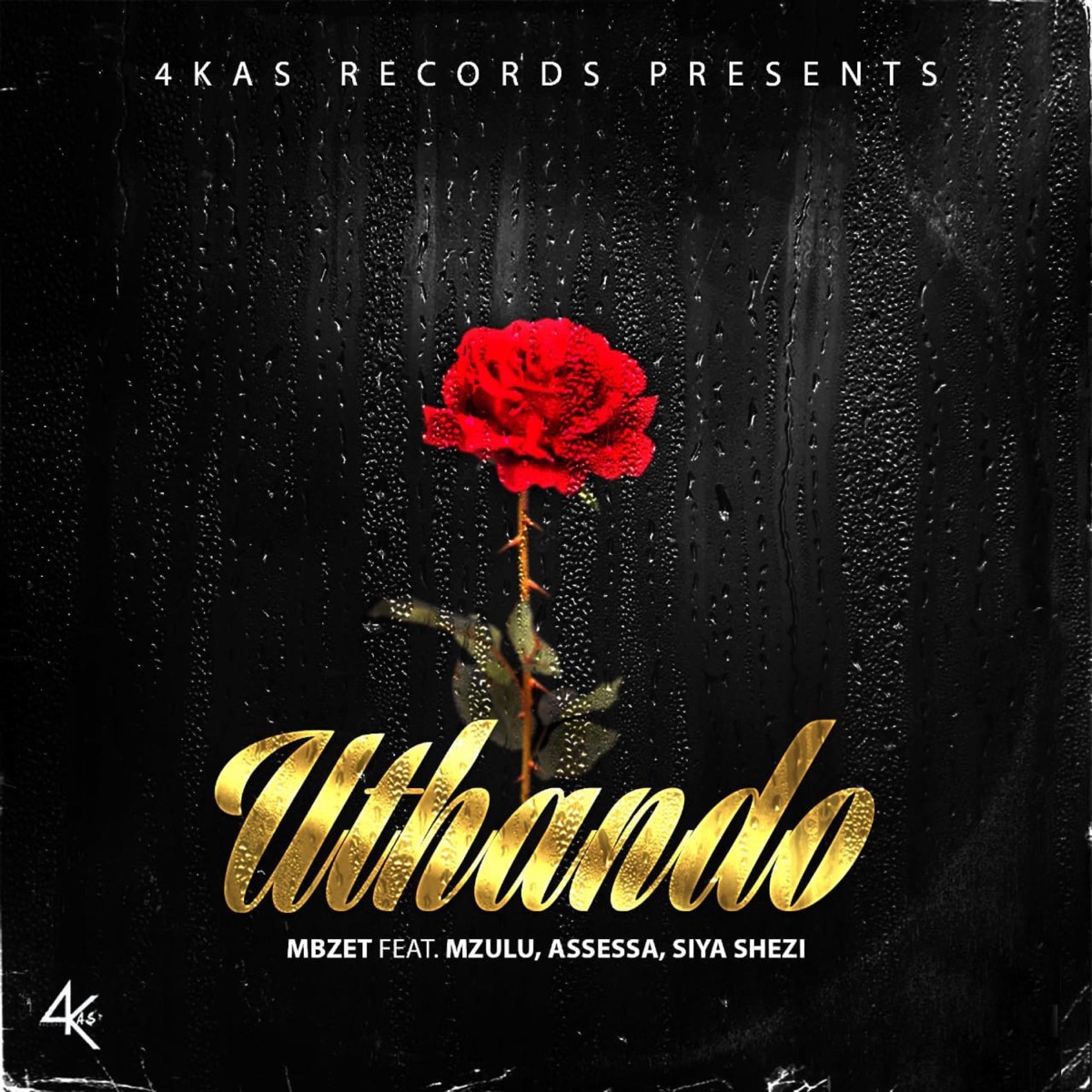 Uthando (feat. Assessa, Mzulu & Siya Shezi) - Single by MBzet album cover
