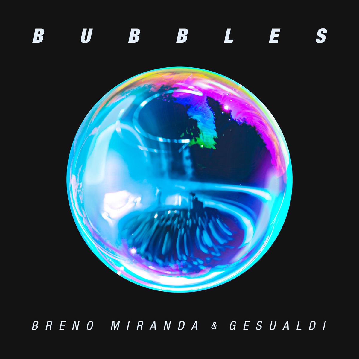 Bubbles - Single by Breno Miranda & Gesualdi album cover