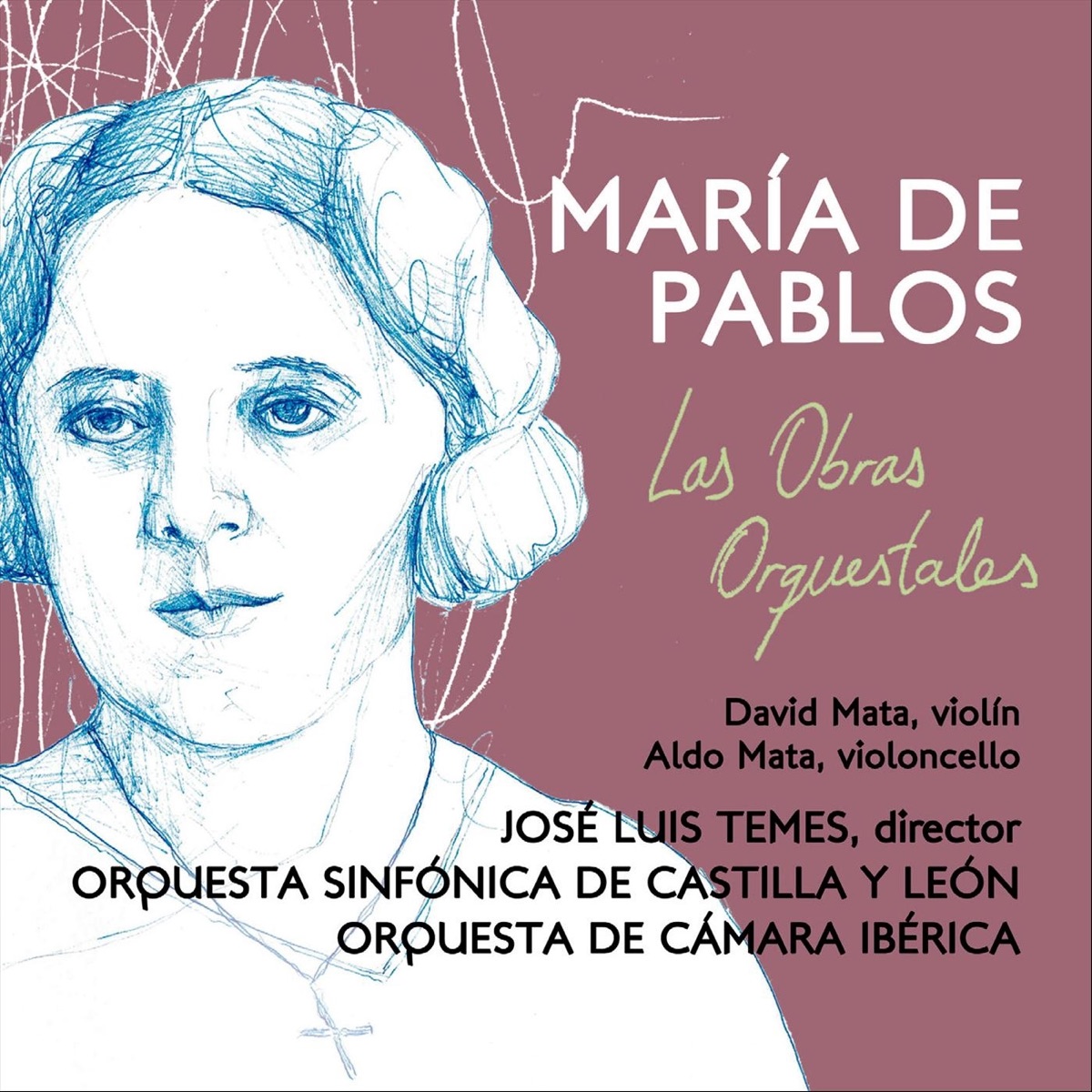 María de Pablos: Las Obras Orquestales by José Luis Temes, Orquesta Sinfónica de Castilla y León & Orquesta de Cámara Ibérica album cover