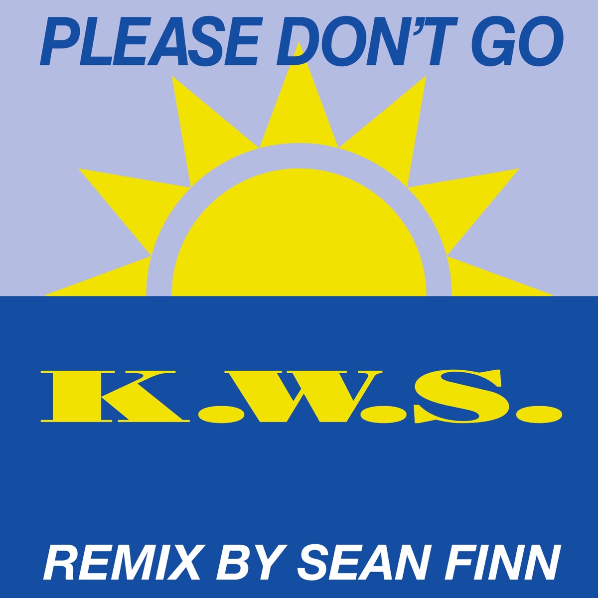 Please Don't Go (Sean Finn Remix) - Single by KWS album cover