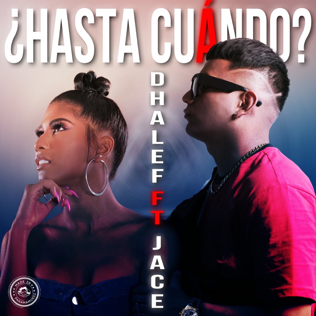 ¿Hasta Cuándo? (feat. Jace) - Single by Dhalef album cover