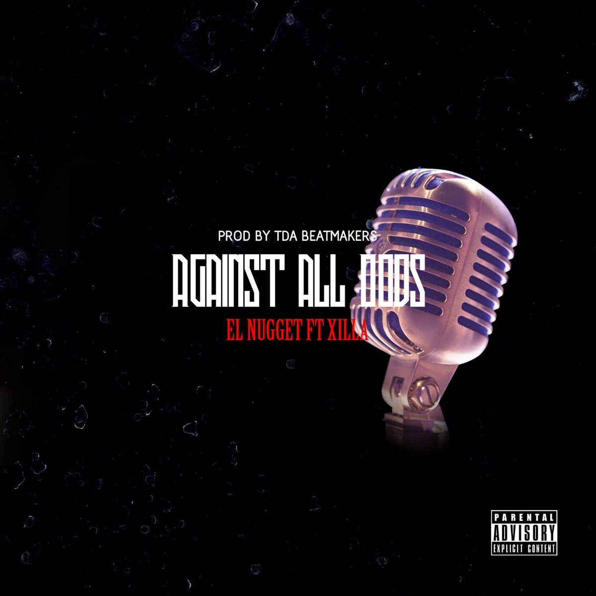 Against All Odds (feat. Xilla) - Single by El Nugget album cover