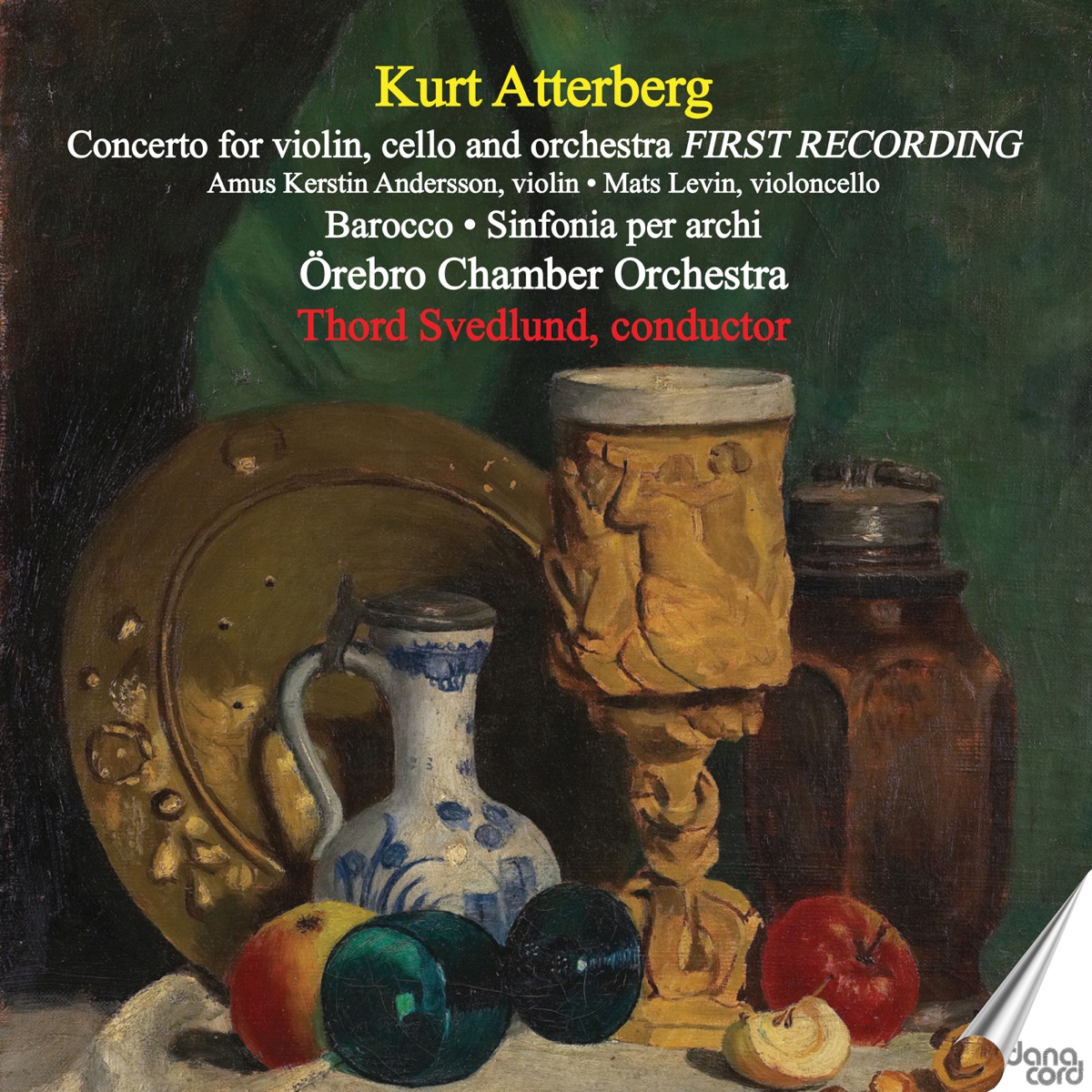 Atterberg: Suite No. 5, Op. 23, Double Concerto, Op. 57 & Sinfonia, Op. 53 by Amus Kerstin Andersson, Mats Levin, Örebro Chamber Orchestra & Thord Svedlund album cover