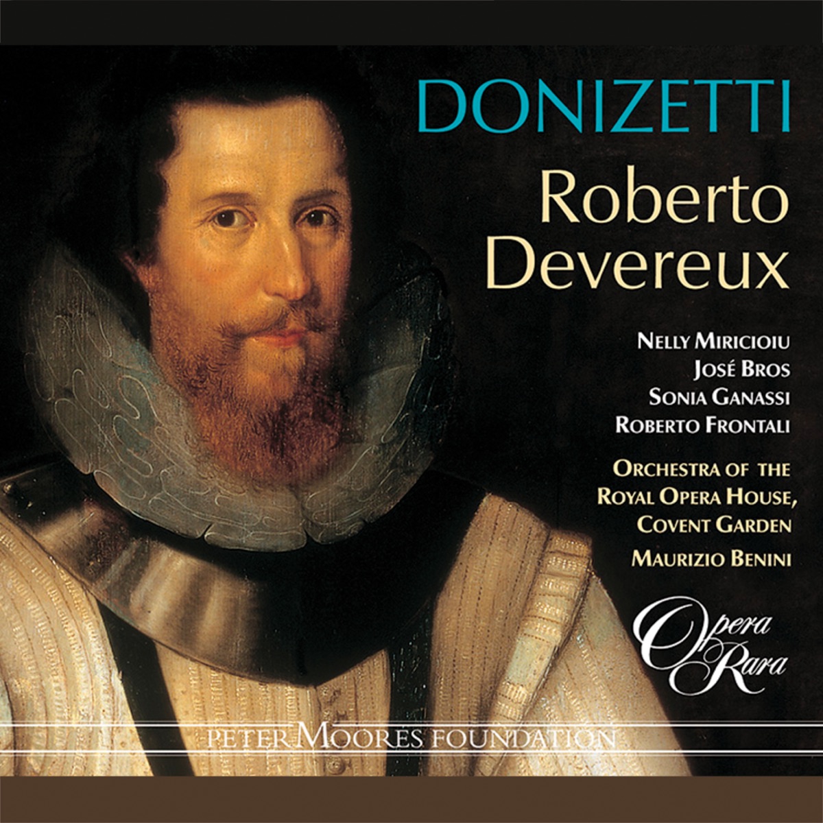 Donizetti: Roberto Devereux (Live) by Roberto Frontali, Maurizio Benini, Sonia Ganassi, Orchestra of the Royal Opera House, Nelly Miricioiu & José Bros album cover