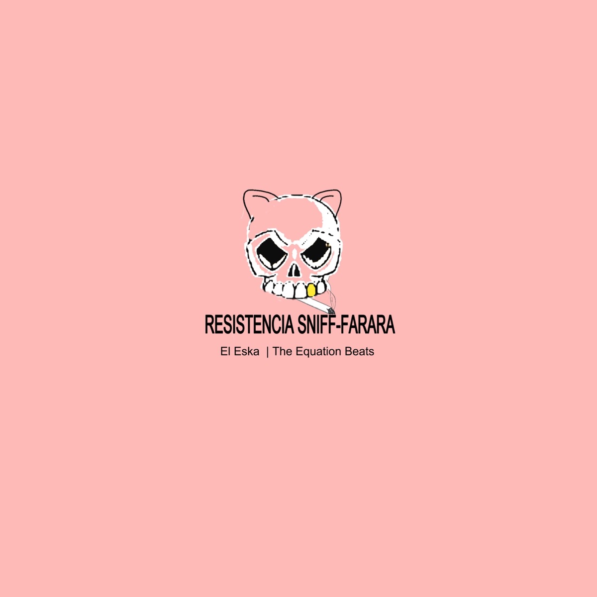 Resistencia Sniff-Farara - Single by El Eska & The Equation Beats album cover