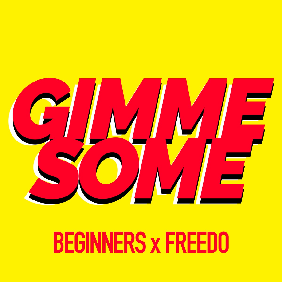 Gimme Some - Single by BEGINNERS & Freedo album cover