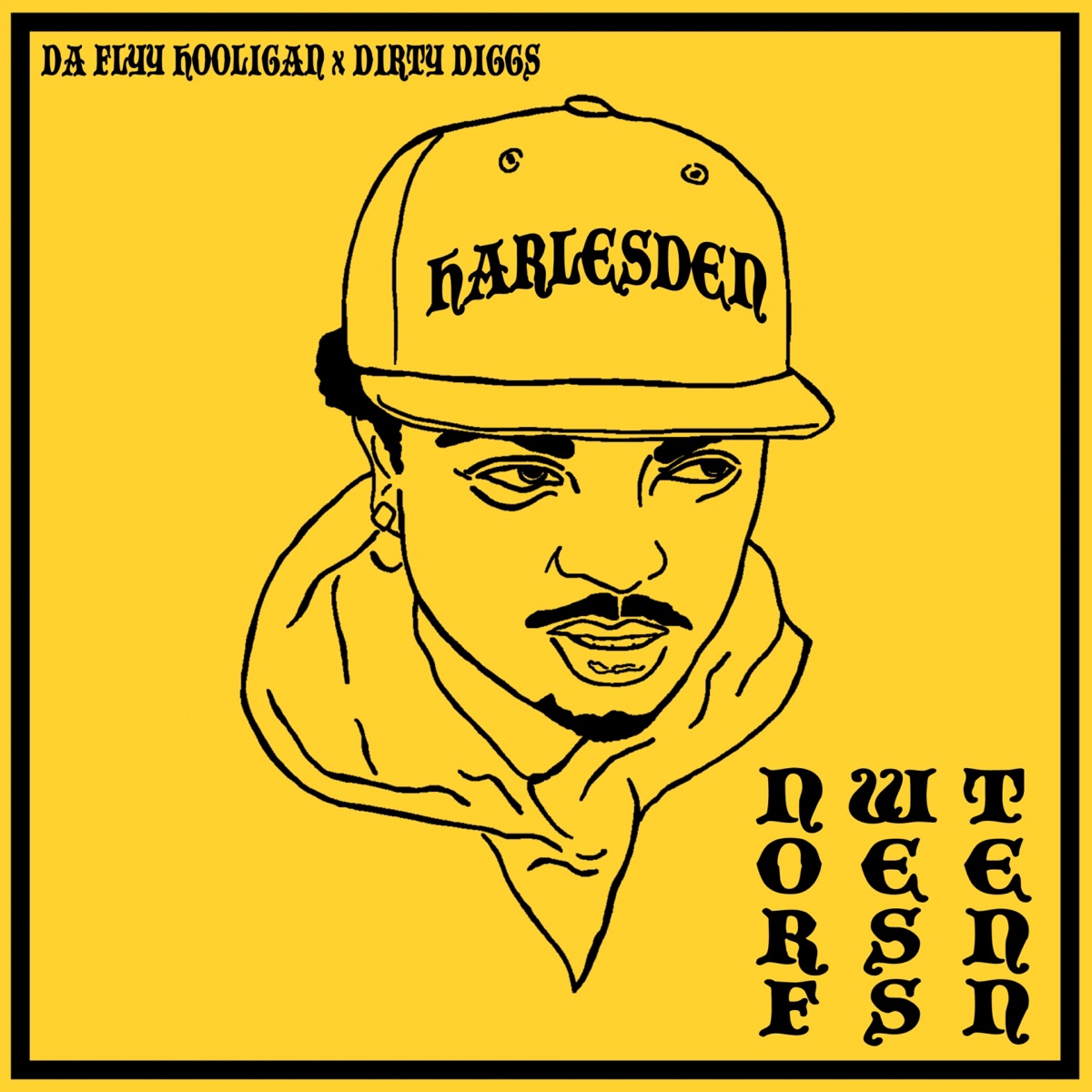 Harlesden, Norf Wess Tenn - EP by Da Flyy Hooligan & Dirty Diggs album cover