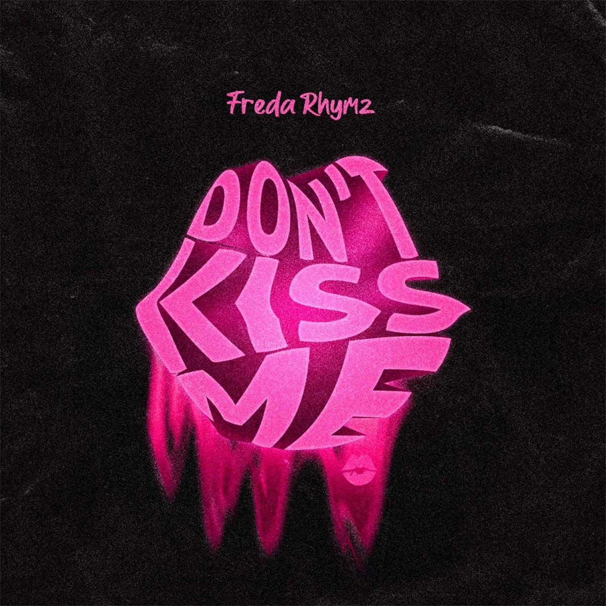 Don't Kiss Me (D.K.M.) - Single by Freda Rhymz album cover