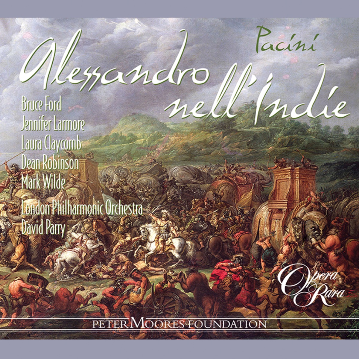 Pacini: Alessandro nell'Indie by Dean Robinson, David Parry, Jennifer Larmore, London Philharmonic Orchestra, Laura Claycomb, Mark Wilde & Bruce Ford album cover