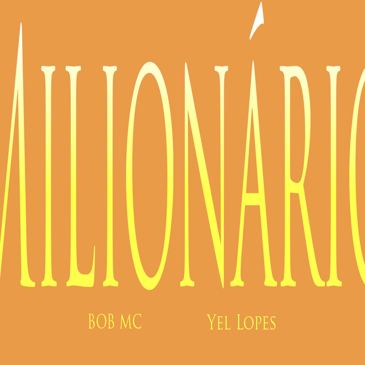 Milionário - Single by BOB MC & Yel Lopes album cover
