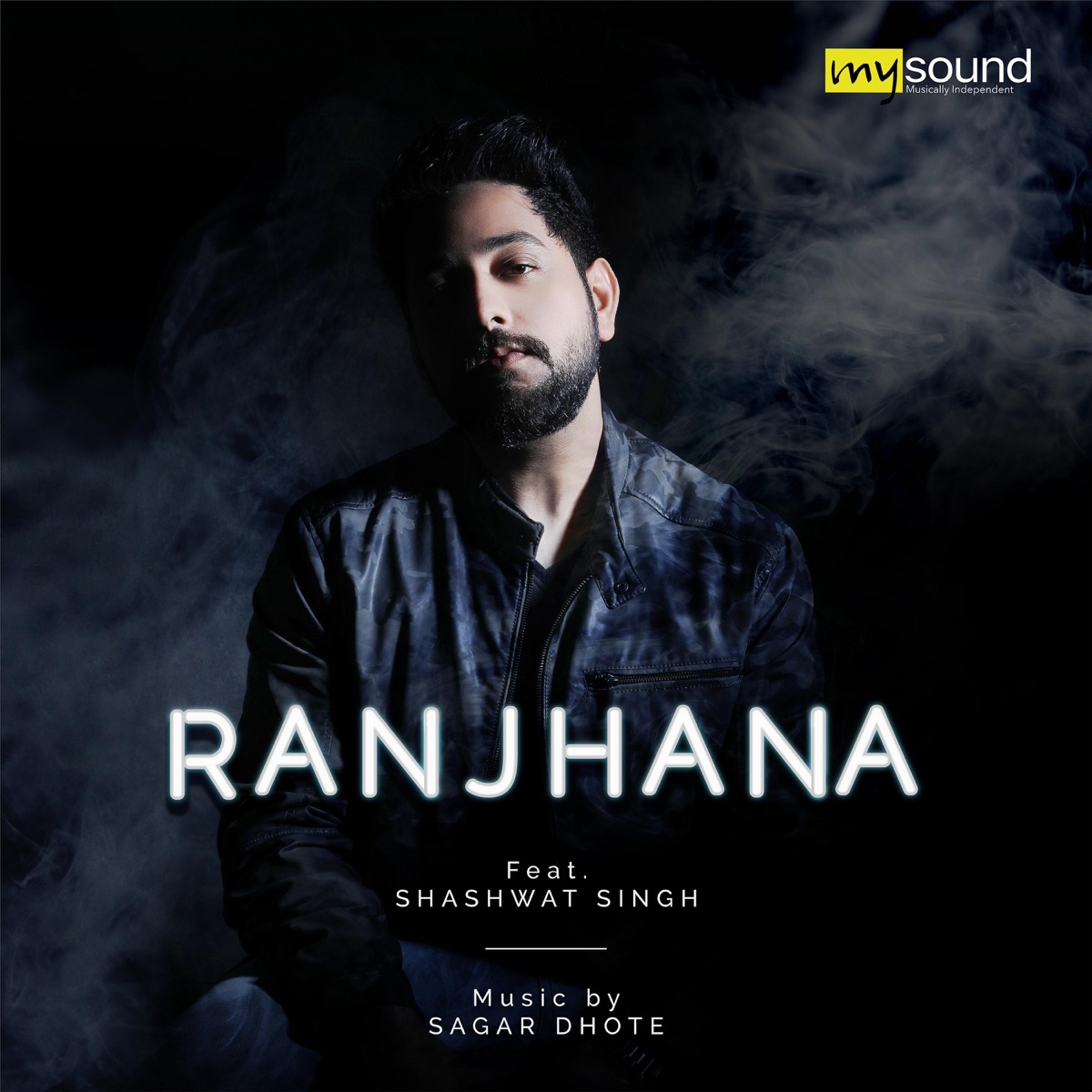 Ranjhana (feat. Shashwat Singh) - Single by Sagar Dhote album cover