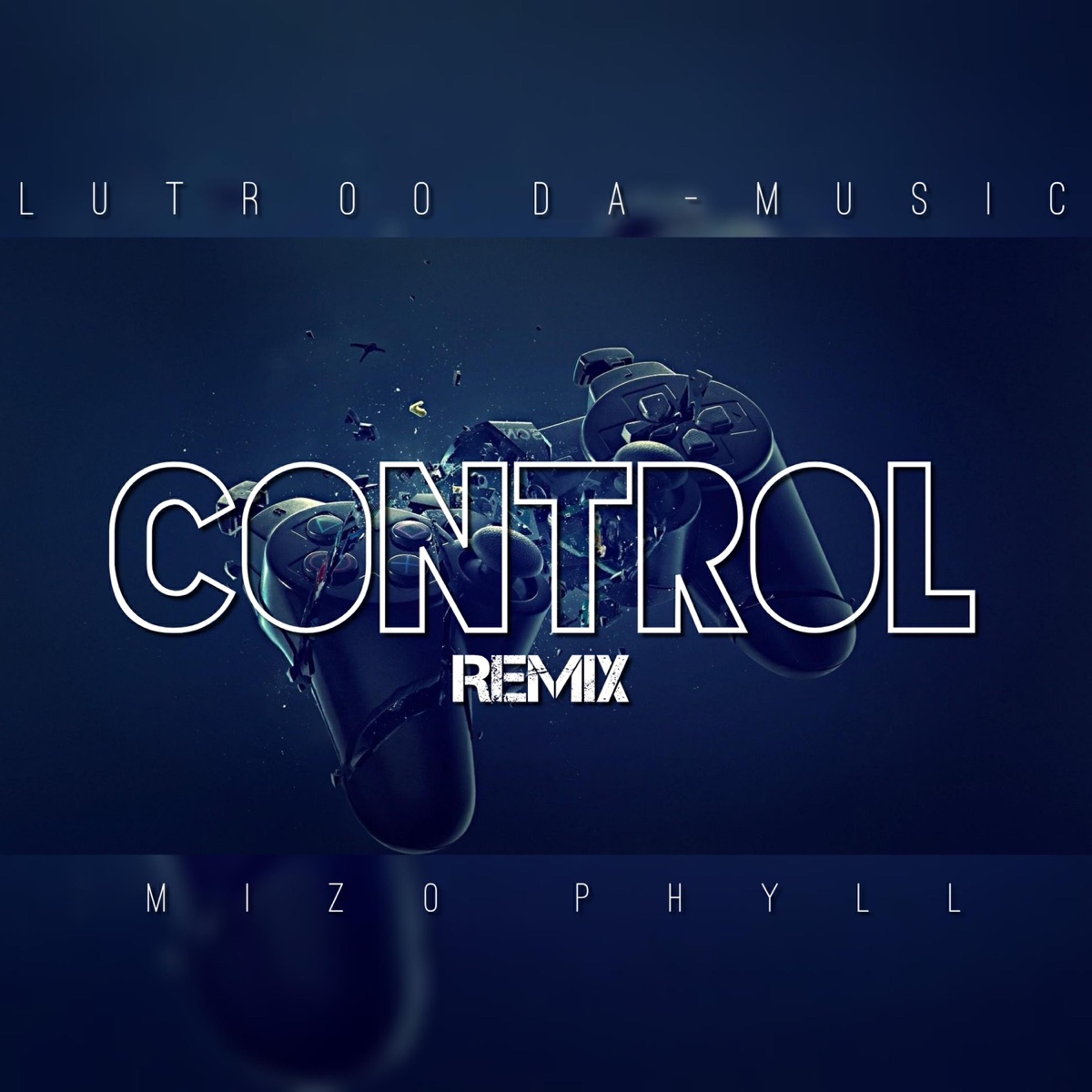 Control (Remix) - Single by Lutroo Da-Music album cover