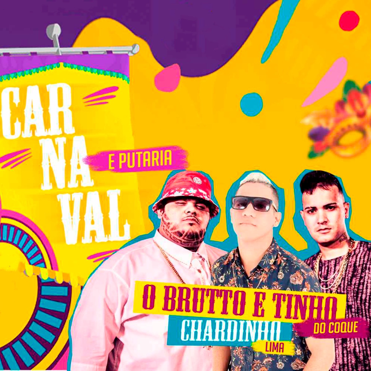 Carnaval e Putaria - Single by O Brutto, Tinho do Coque & Chardinho Lima album cover