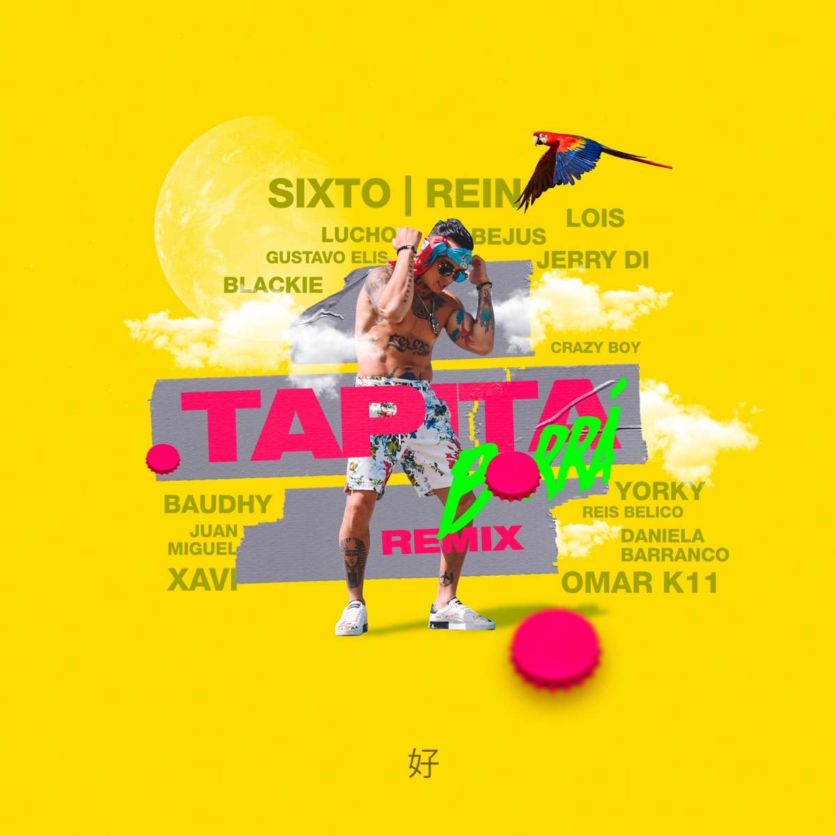 Tapita Borrá (Remix) [feat. Ungar Villamizar, Oscar Rovaina, Gustavo Elis, Juan Miguel, Reis Belico, El Bejus, Xavi de Vine, Yorky El Aborigen, Blackie y Lois, Daniela Barranco, Omark11, Baudhy LBA & Jerry Di] - Single by Sixto Rein album cover
