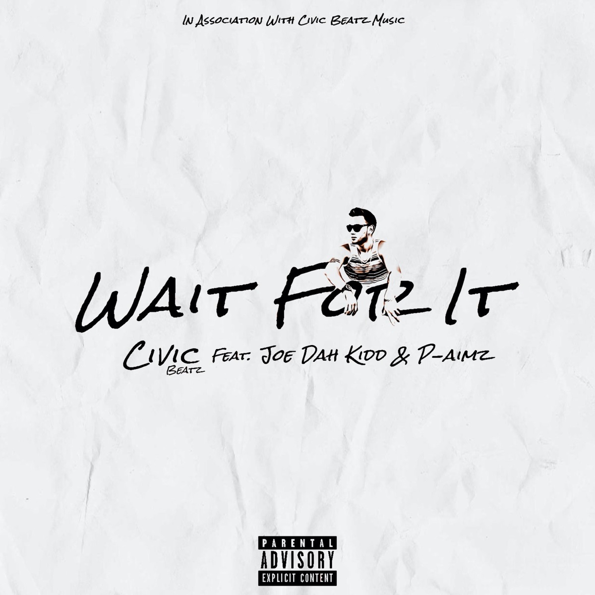 Wait for It (feat. Joe Dah Kidd & P-Aimz) - Single by Civic Beatz album cover