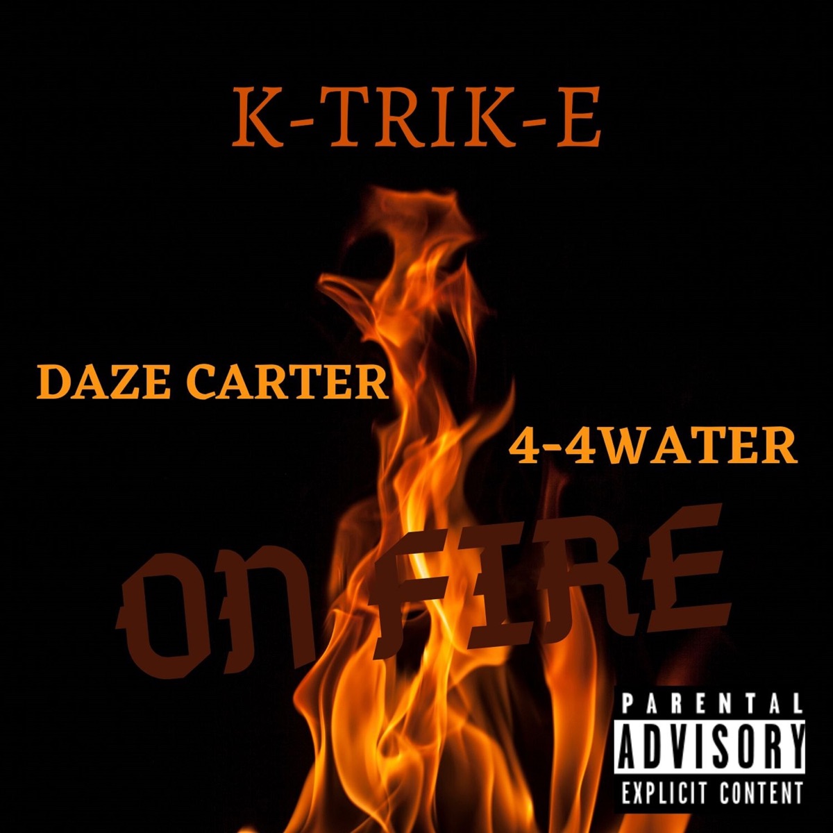 On Fire (feat. Daze Carter & 4-4WATER) - Single by K-Trik-E album cover