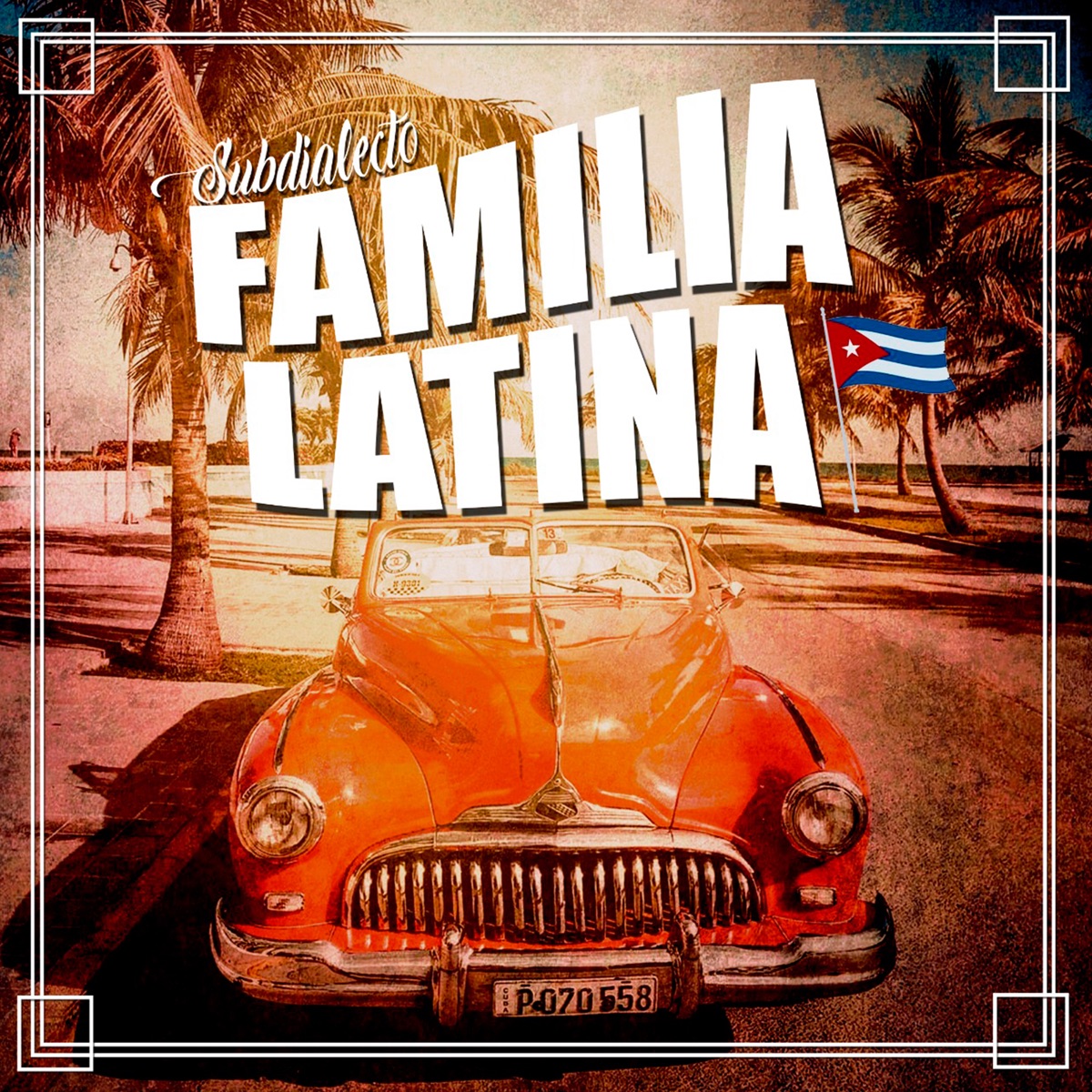 Familia Latina (feat. Brian Asere Montalvo & Pamela Anaí) - Single by Subdialecto album cover