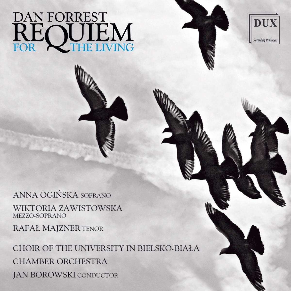 Dan Forrest: Requiem for the Living by University of Bielsko-Biala Choir, University of Bielsko-Biała Chamber Orchestra & Jan Borowski album cover