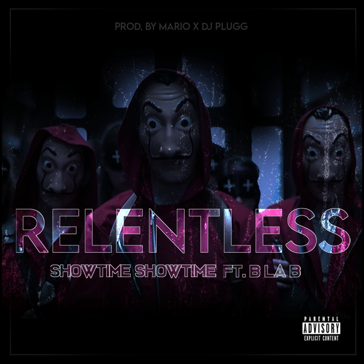 Relentless (feat. B la B) - Single by Showtime Showtime album cover