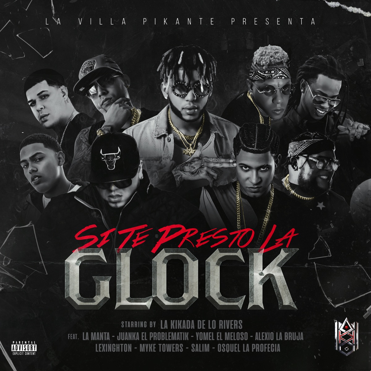 Si Te Presto La Glock (feat. La Manta, Juanka, Yomel El Meloso, Alexio La Bruja, Lexinghton, Myke Towers, Salim & Osquel La Profecia) - Single by La Kikada album cover