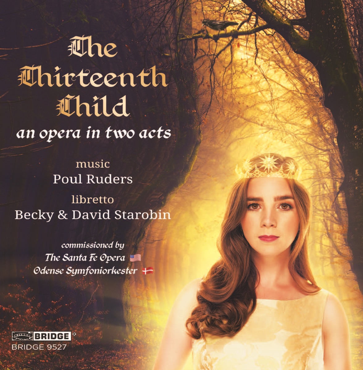 Poul Ruders: The Thirteenth Child by Sarah Shafer, Ashraf Sewailam, Tamara Mumford, Alasdair Kent, David Portillo, Odense Symphony Orchestra, Benjamin Shwartz & David Starobin album cover